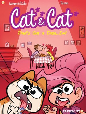 cover image of Cat and Cat: My Dad's Got a Date... Ew!